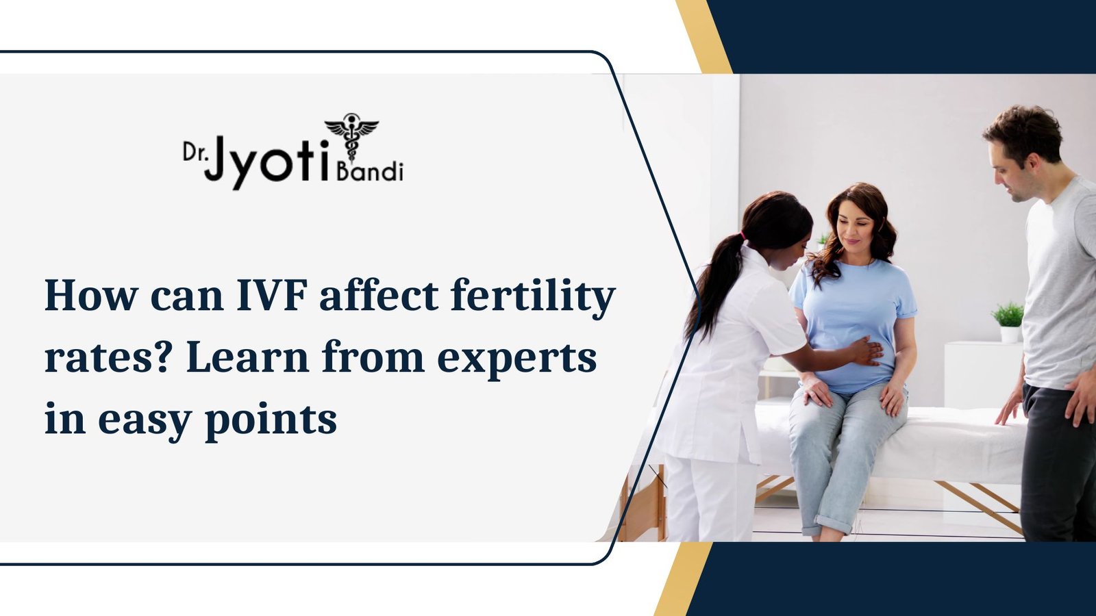 How can IVF affect fertility rates? Learn from experts in easy points | Dr. Jyoti Bandi | India