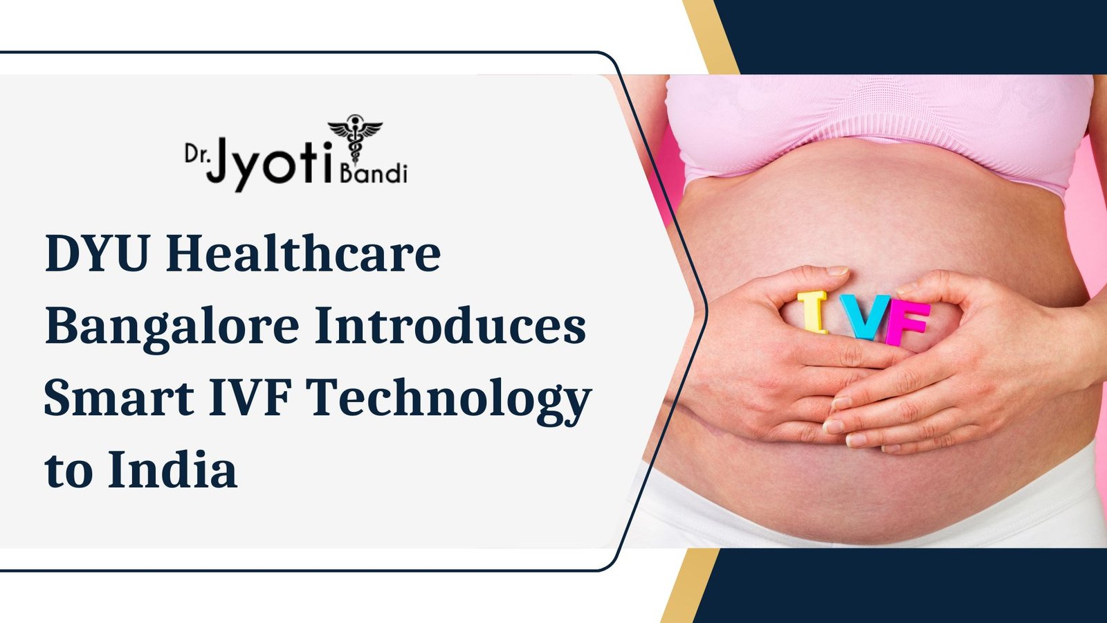 DYU Healthcare Bangalore introduces Smart IVF technology to India | Dr. Jyoti Bandi | Pharmabiz