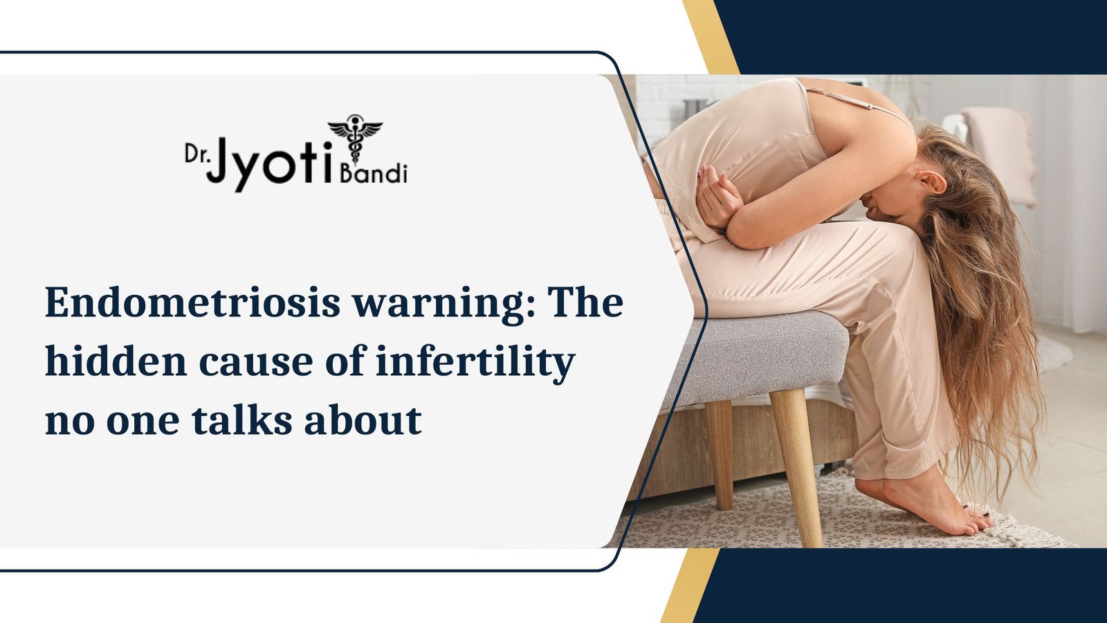 Endometriosis warning: The hidden cause of infertility no one talks about | Dr. Jyoti Bandi | Healthcare Radius