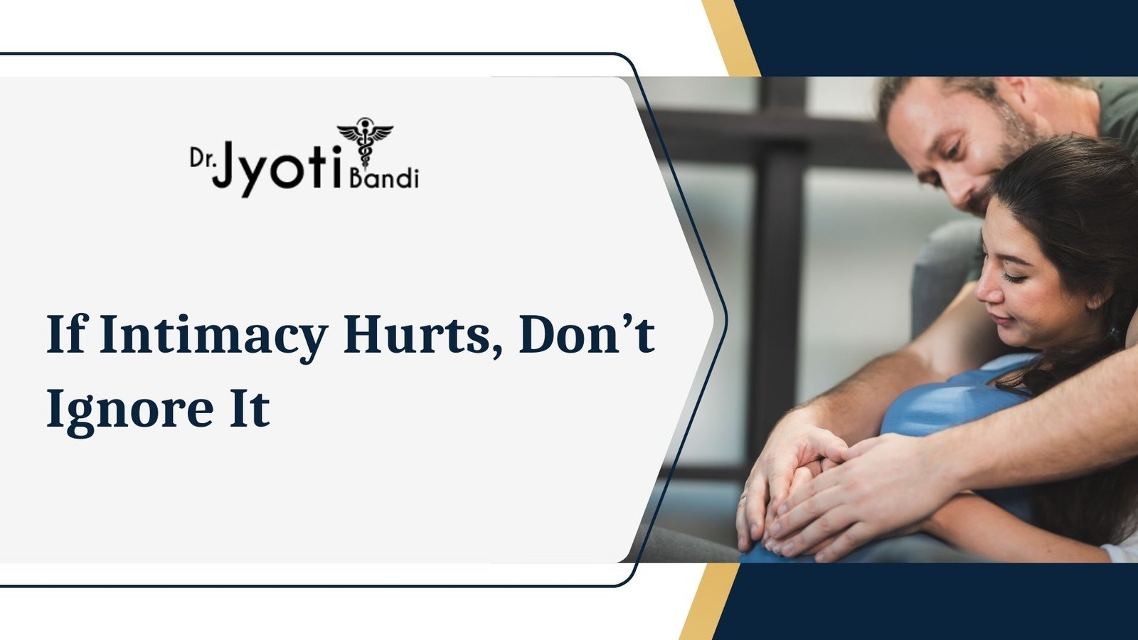 If Intimacy Hurts, Don’t Ignore It
