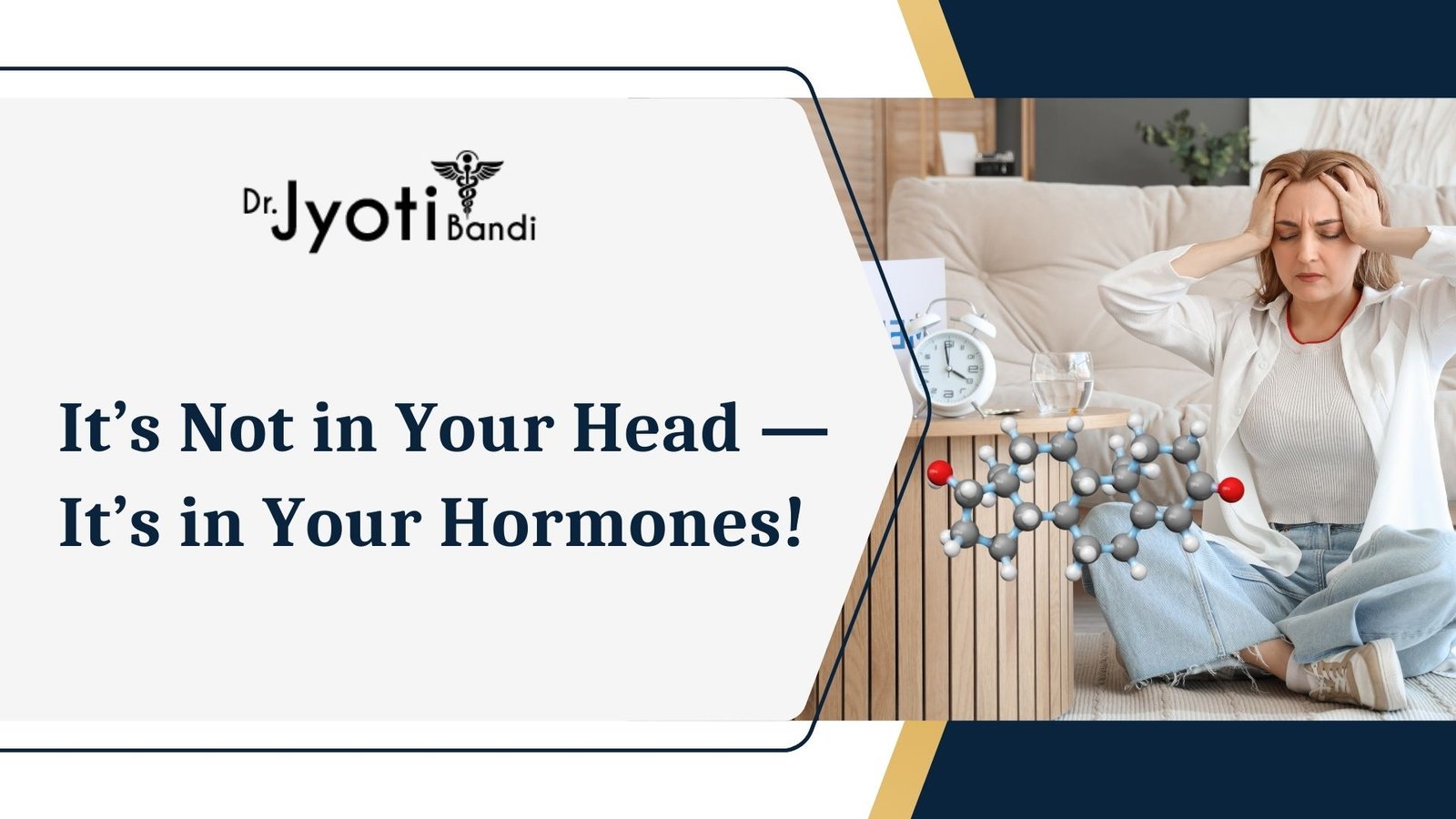 It’s Not in Your Head — It’s in Your Hormones!