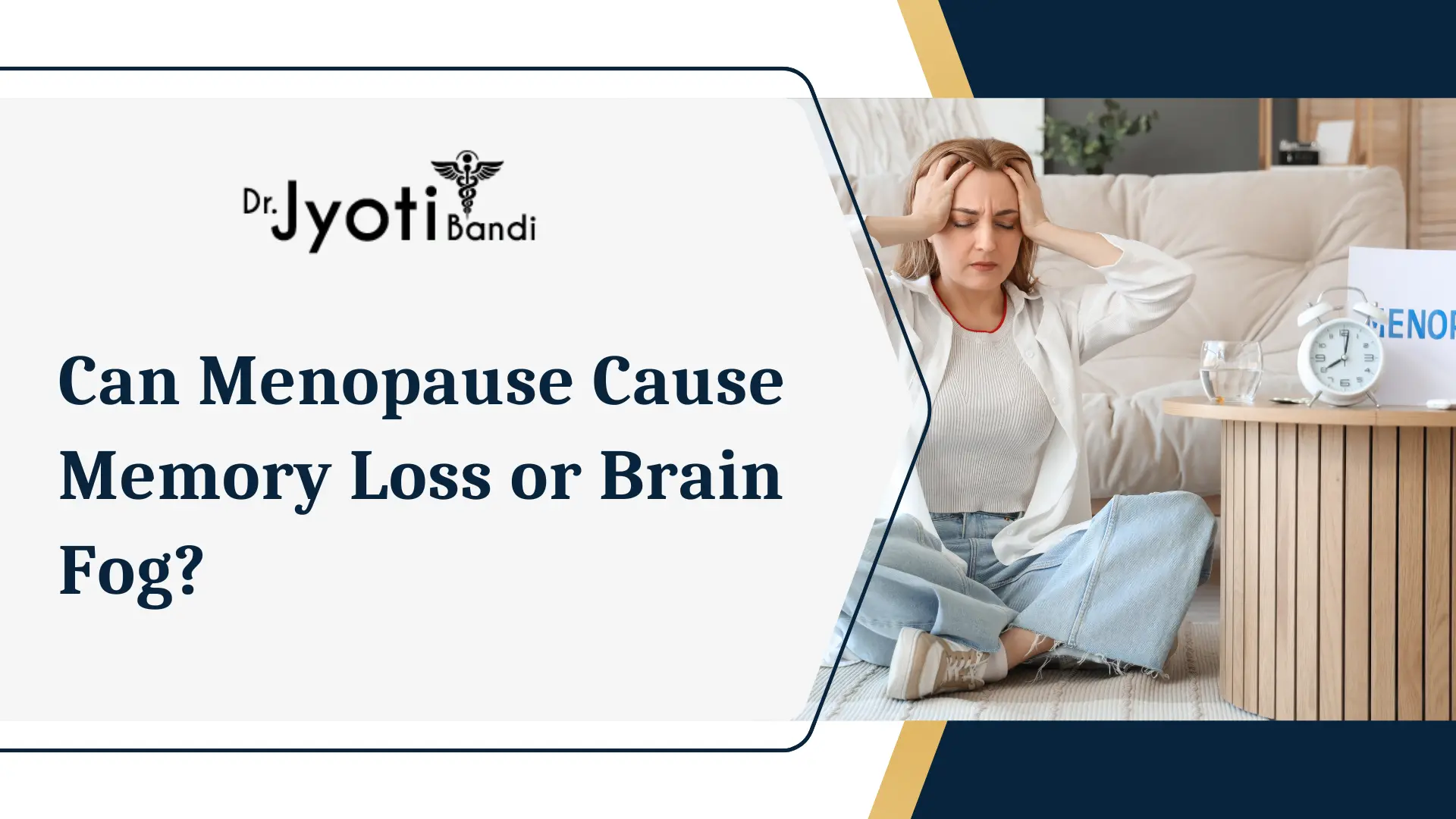 Can Menopause Cause Memory Loss or Brain Fog? | Dr. Jyoti Bandi | IVF Specialist in HSR Layout