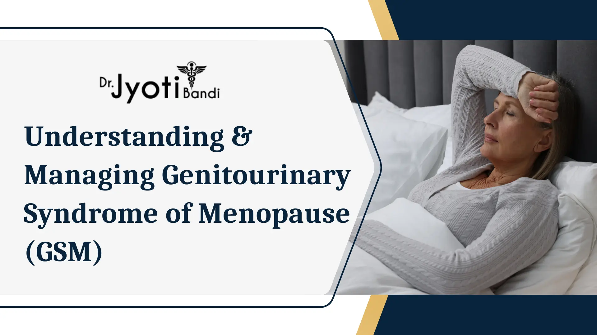 Understanding & Managing Genitourinary Syndrome of Menopause (GSM) | Gynecologist in HSR