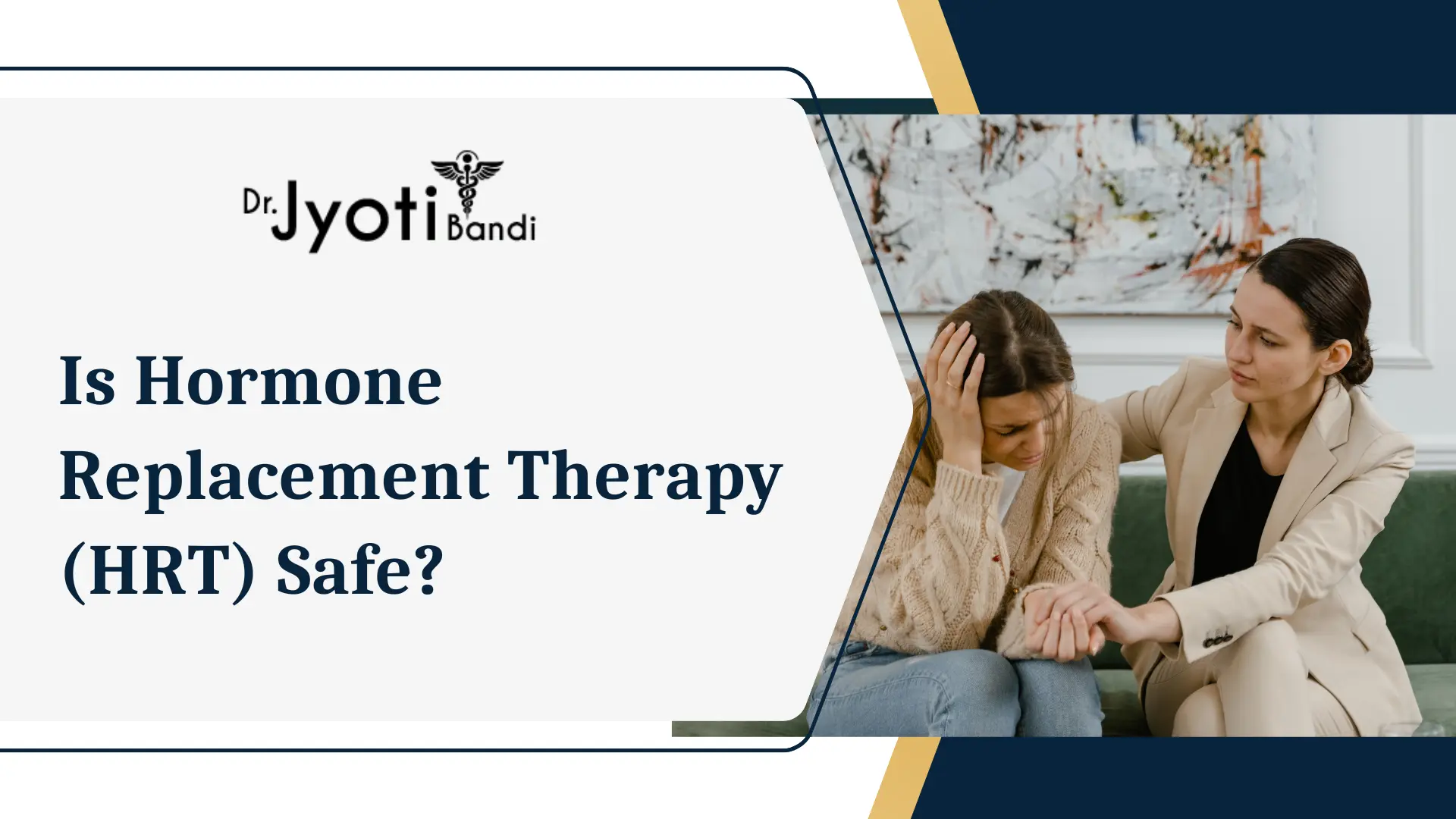 Is Hormone Replacement Therapy (HRT) Safe? | Dr. Jyoti Bandi Explains | IVF Specialist in HSR Layout