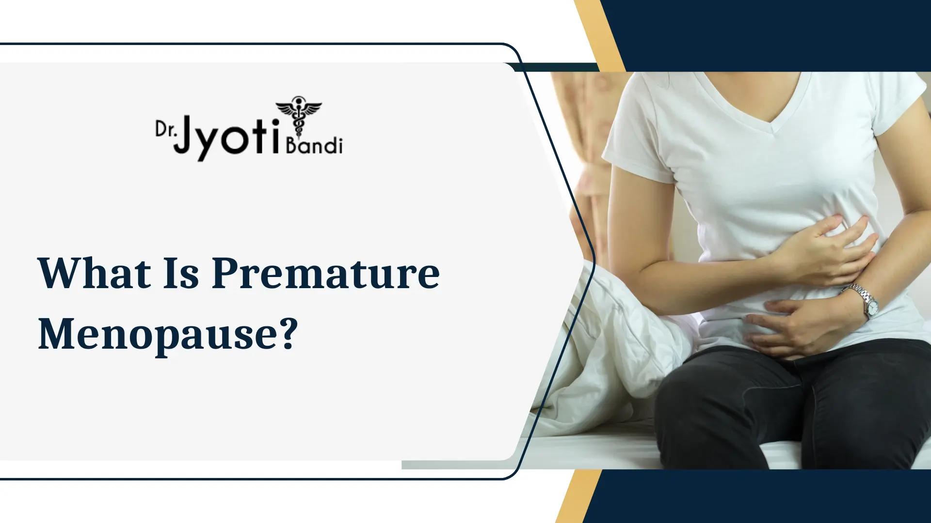 What Is Premature Menopause? | Gynae Talk Episode | Dr Jyoti Bandi | Best IVF Doctor in HSR Layout