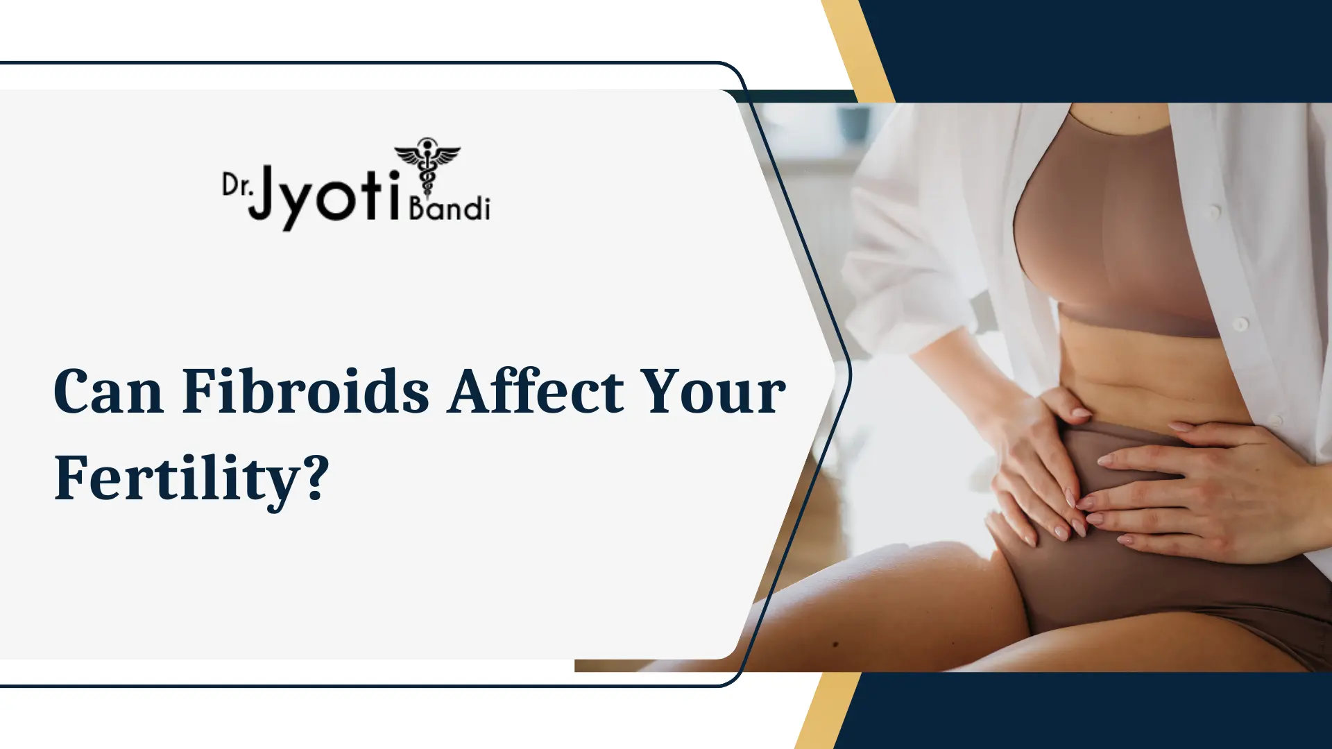 Can Fibroids Affect Your Fertility? | Dr. Jyoti Bandi | Best Gynecologist in HSR Layout