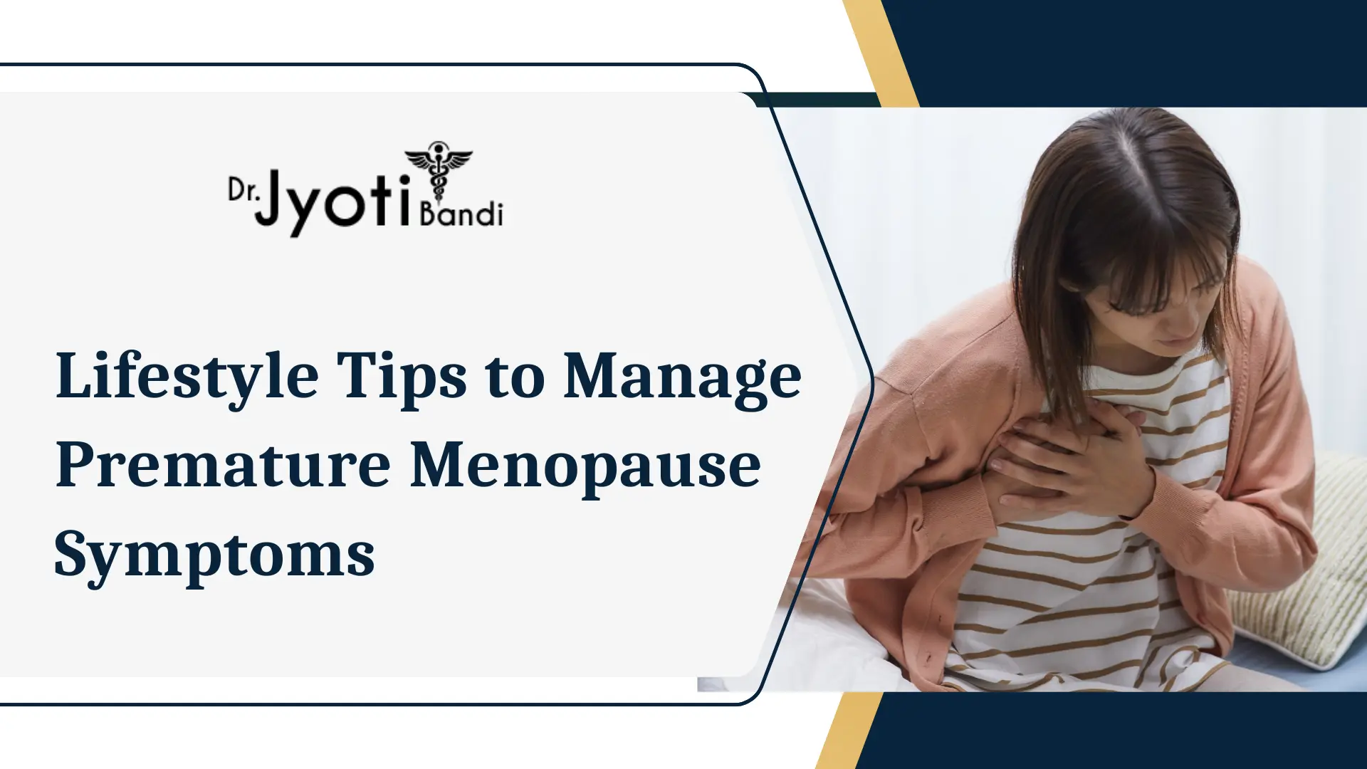 Lifestyle Tips to Manage Premature Menopause Symptoms | Dr Jyoti Bandi | Best IVF Center in HSR Layout